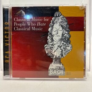 Classical Music for People Who Hate Classical Music CD RCA Victor 09026-62664-2